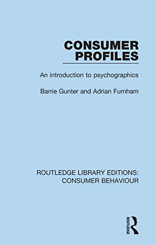 Consumer Profiles (RLE Consumer Behaviour): An introduction to psychographics